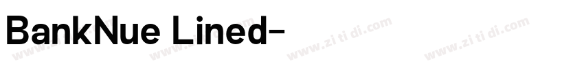 BankNue Lined字体转换
